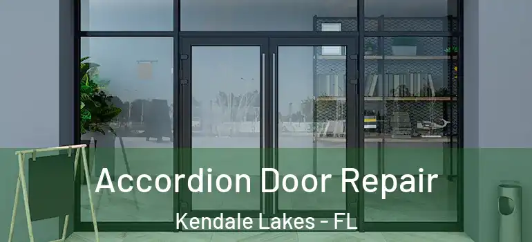  Accordion Door Repair Kendale Lakes - FL