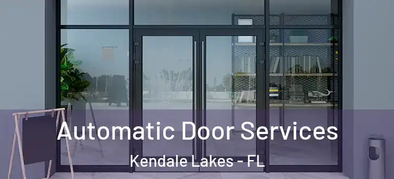  Automatic Door Services Kendale Lakes - FL