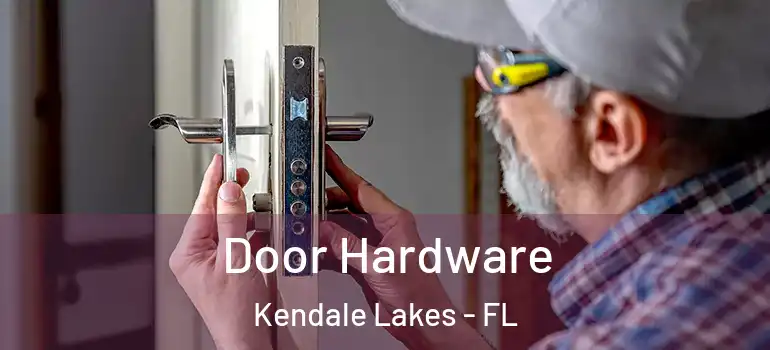  Door Hardware Kendale Lakes - FL