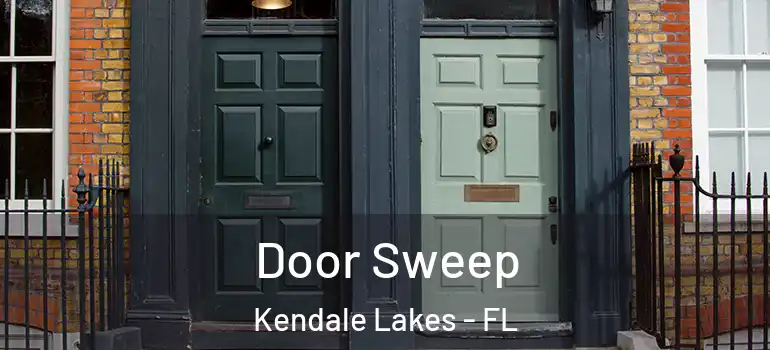  Door Sweep Kendale Lakes - FL