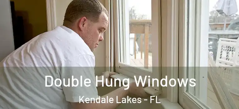  Double Hung Windows Kendale Lakes - FL