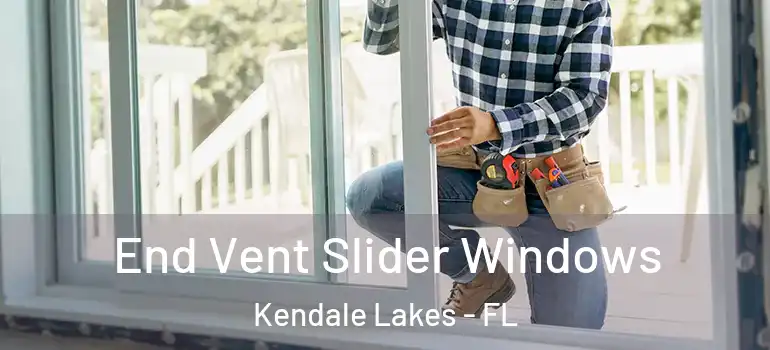  End Vent Slider Windows Kendale Lakes - FL