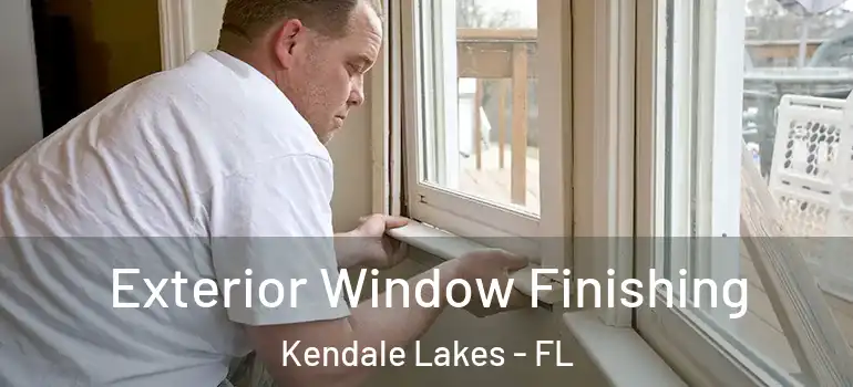  Exterior Window Finishing Kendale Lakes - FL
