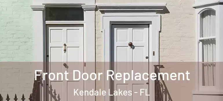  Front Door Replacement Kendale Lakes - FL