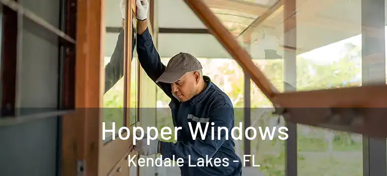  Hopper Windows Kendale Lakes - FL