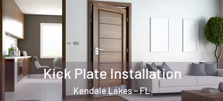  Kick Plate Installation Kendale Lakes - FL