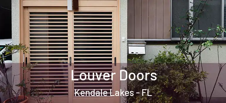  Louver Doors Kendale Lakes - FL