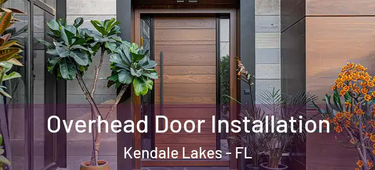  Overhead Door Installation Kendale Lakes - FL