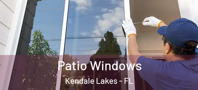  Patio Windows Kendale Lakes - FL