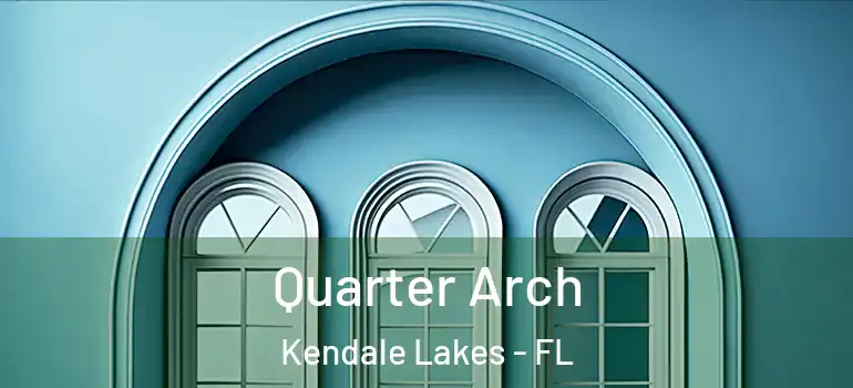  Quarter Arch Kendale Lakes - FL