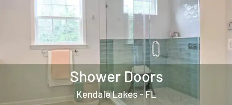  Shower Doors Kendale Lakes - FL