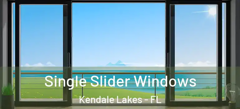  Single Slider Windows Kendale Lakes - FL