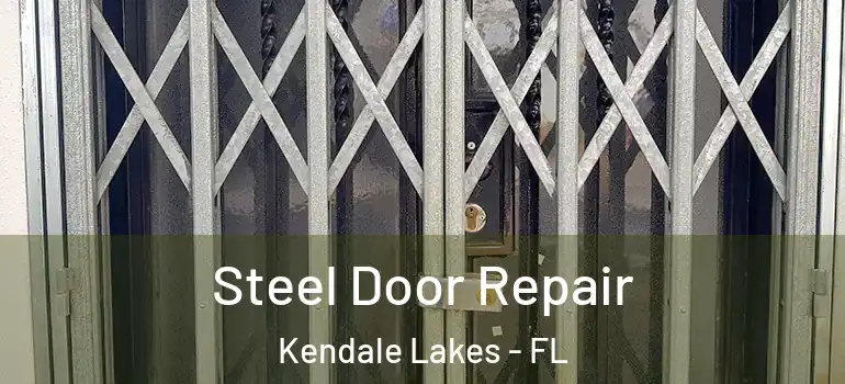  Steel Door Repair Kendale Lakes - FL