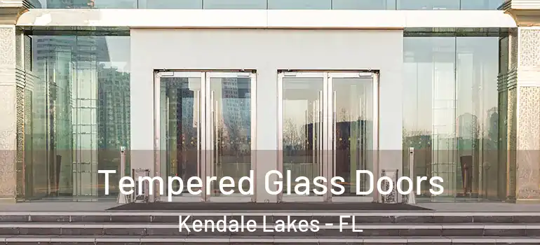  Tempered Glass Doors Kendale Lakes - FL