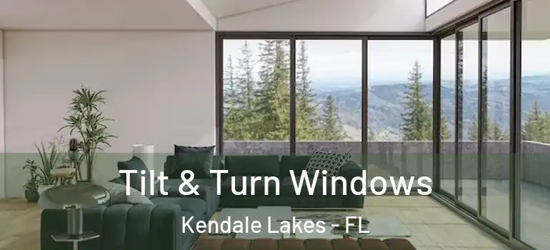  Tilt & Turn Windows Kendale Lakes - FL